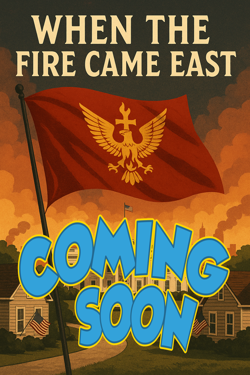 When_The_Fire_Came_East